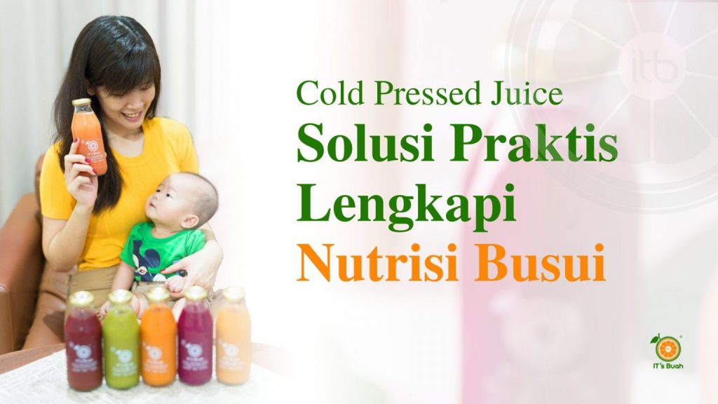 Penuhi nutrisi Busui dengan Cold Pressed Juice